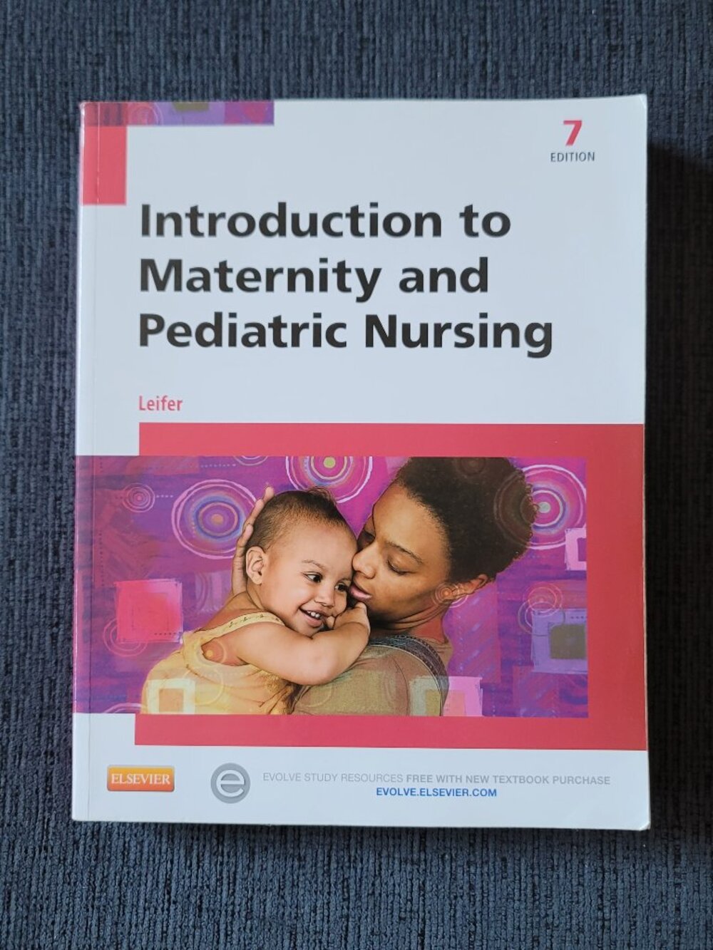 #782 5/$10 Introduction to Maternity and Pediatric Nursing Textbook Book